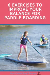 exercises to improve balance paddle board
