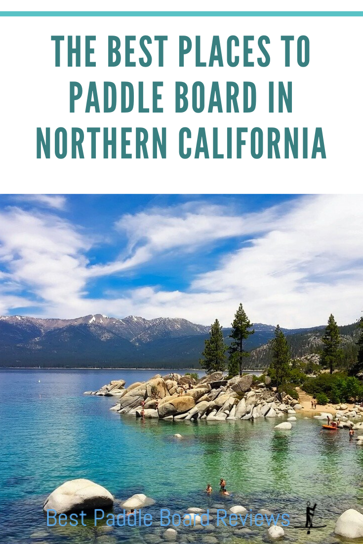 Best Places to Stand Up Paddle Board in Northern California
