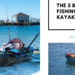 The Best Fishing Kayak for Anglers